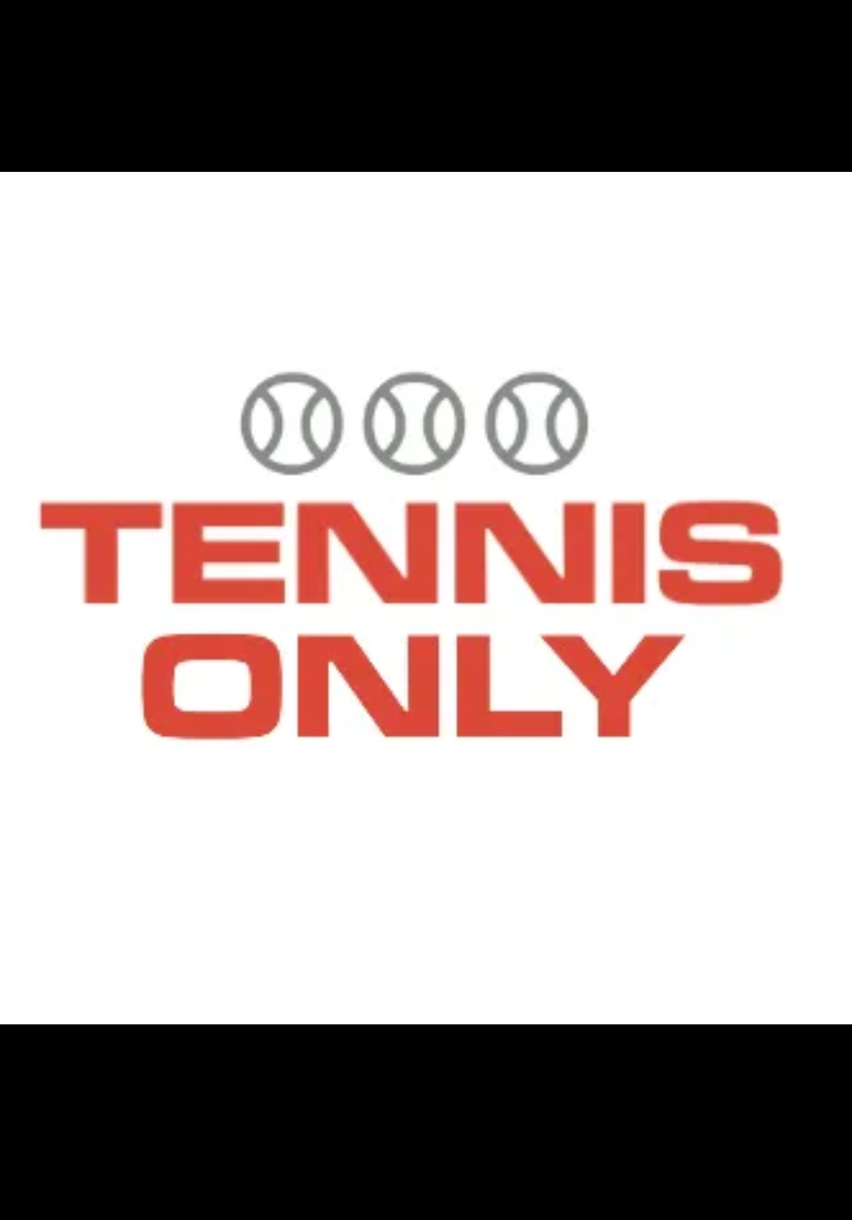 TENNIS ONLY